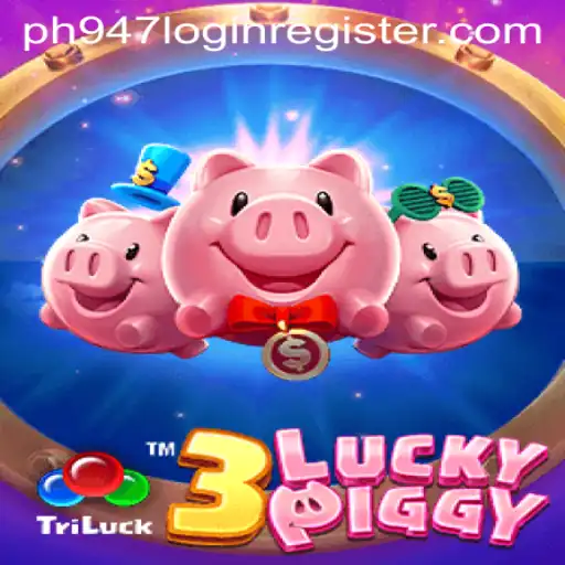 Experience the Thrills of 3LUCKYPIGGY and ph947 Login Register