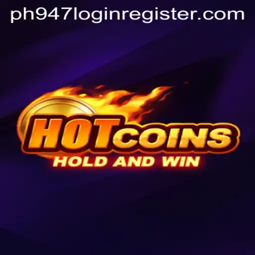 HotCoins: A New Frontier in Digital Gaming with ph947 Login Register